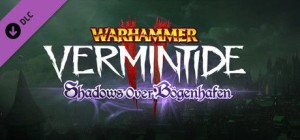 Warhammer: Vermintide II - Shadows Over Bögenhafen
