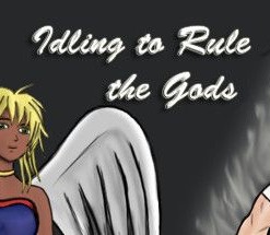 Idling to Rule the Gods