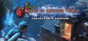 Bridge to Another World: Christmas Flight - Collector's Edition