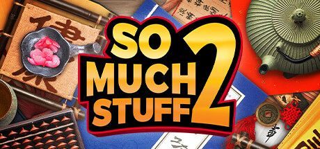 So Much Stuff 2