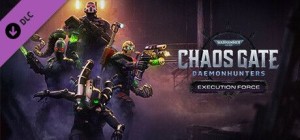 Warhammer 40,000: Chaos Gate - Daemonhunters: Execution Force