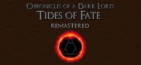 Chronicles of a Dark Lord: Tides of Fate Remastered