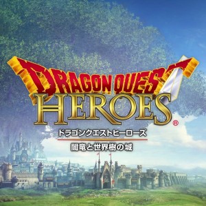 Dragon Quest Heroes: The World Tree's Woe and the Blight Below
