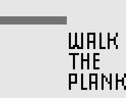 Walk the Plank