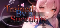 Trained By a Succubus