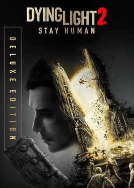 Dying Light 2: Stay Human (Deluxe Edition)