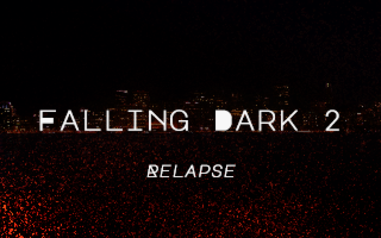 Falling Dark 2: Relapse