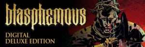Blasphemous (Digital Deluxe Edition)