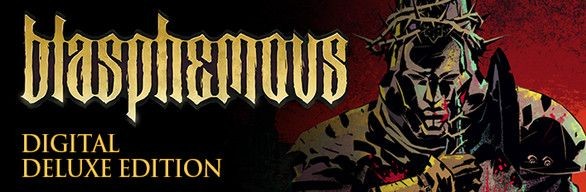 Blasphemous (Digital Deluxe Edition)