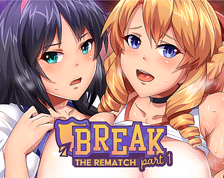 Break: The Rematch - Part 1