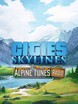 Cities: Skylines - Alpine Tunes Radio