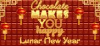 Chocolate Makes You Happy: Lunar New Year