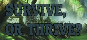 Survive, or Thrive?