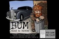 Bum: Rags to Riches