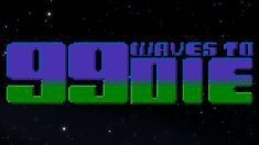 99 Waves to Die