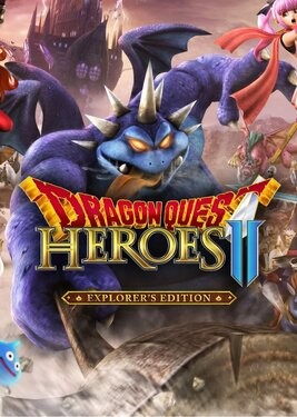 Dragon Quest Heroes II: Explorer's Edition