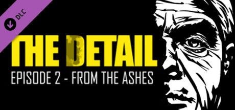 The Detail: Episode 2 - From the Ashes