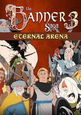 The Banner Saga 3: Eternal Arena