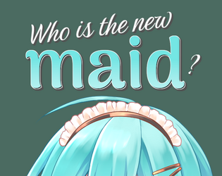 Who is the new maid?