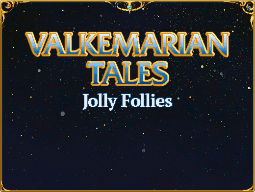 Valkemarian Tales: Jolly Follies