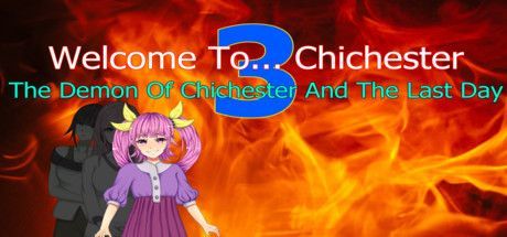 Welcome To... Chichester 3: The Demon Of Chichester And The Last Day