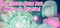 Strike! OvulationDivine Fist! Rebellion to Extinction!
