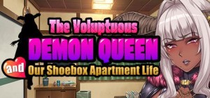 The Voluptuous Demon Queen and Our Shoebox Apartment Life