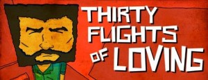 Thirty Flights of Loving