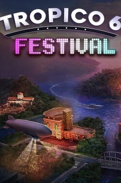 Tropico 6: Festival