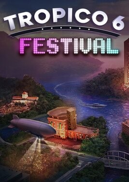 Tropico 6: Festival