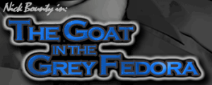 The Goat in the Grey Fedora