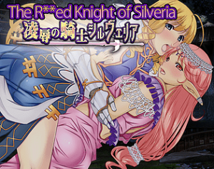 The Raped Knight of Silveria