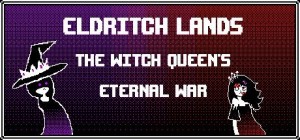 Eldritch Lands: The Witch Queen's Eternal War
