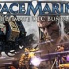 Warhammer 40,000: Space Marine - Ultimate DLC Bundle