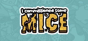 I commissioned some mice