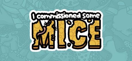 I commissioned some mice
