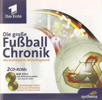 Die große Fußball Chronik: Das multimediale Nachschlagewerk