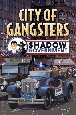 City of Gangsters: Shadow Government