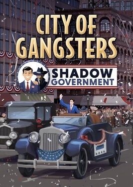 City of Gangsters: Shadow Government