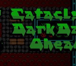 Cataclysm: Dark Days Ahead