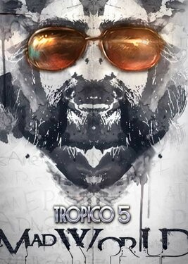 Tropico 5: Mad World