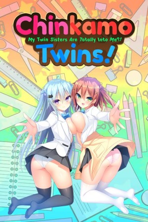 Chinkamo Twins! My Twin Sisters Are Totally Into Me?!