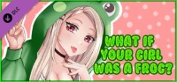 What If Your Girl Was a Frog? 18+ Adult Only Content