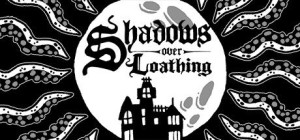 Shadows over Loathing