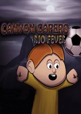 Canyon Capers: Rio Fever