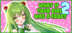 What If Your Girl Was a Frog? 2