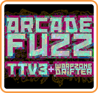 Arcade Fuzz: TTV3 + Warpzone Drifter