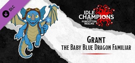 Idle Champions of the Forgotten Realms: Grant the Baby Blue Dragon Familiar Pack