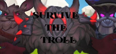 Survive the Troll