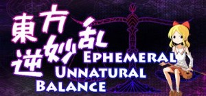 Tōhō Gyakumyōran: Ephemeral Unnatural Balance